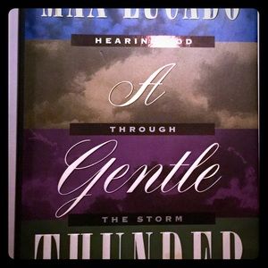Hearing God through the Storm, by Max Lucado